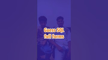 Guess SQL full forms!