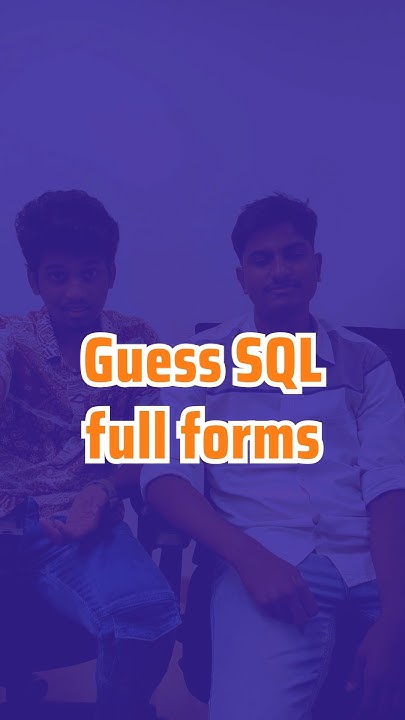 Guess SQL full forms! - YouTube