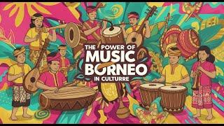 The Story of Borneoku Gagas: Its Meaning and History Budhie Harun