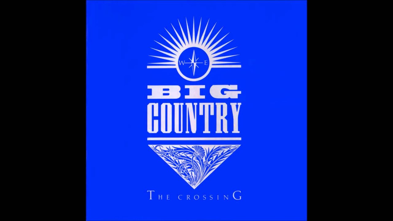 Big Country - The Crossing (1983) HQ WAV Full - YouTube Big Country - The Crossing (1983) HQ WAV Full - YouTube