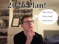 My Plans for 2026! More Vlogs, New Videos!