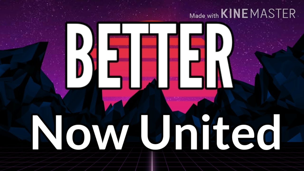 Better Now United (Lyrics) (Whatsup Status) YouTube
