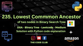 Lowest Common Ancestor of a Binary Search Tree - Solution to Leetcode medium problem in Python - DSA
