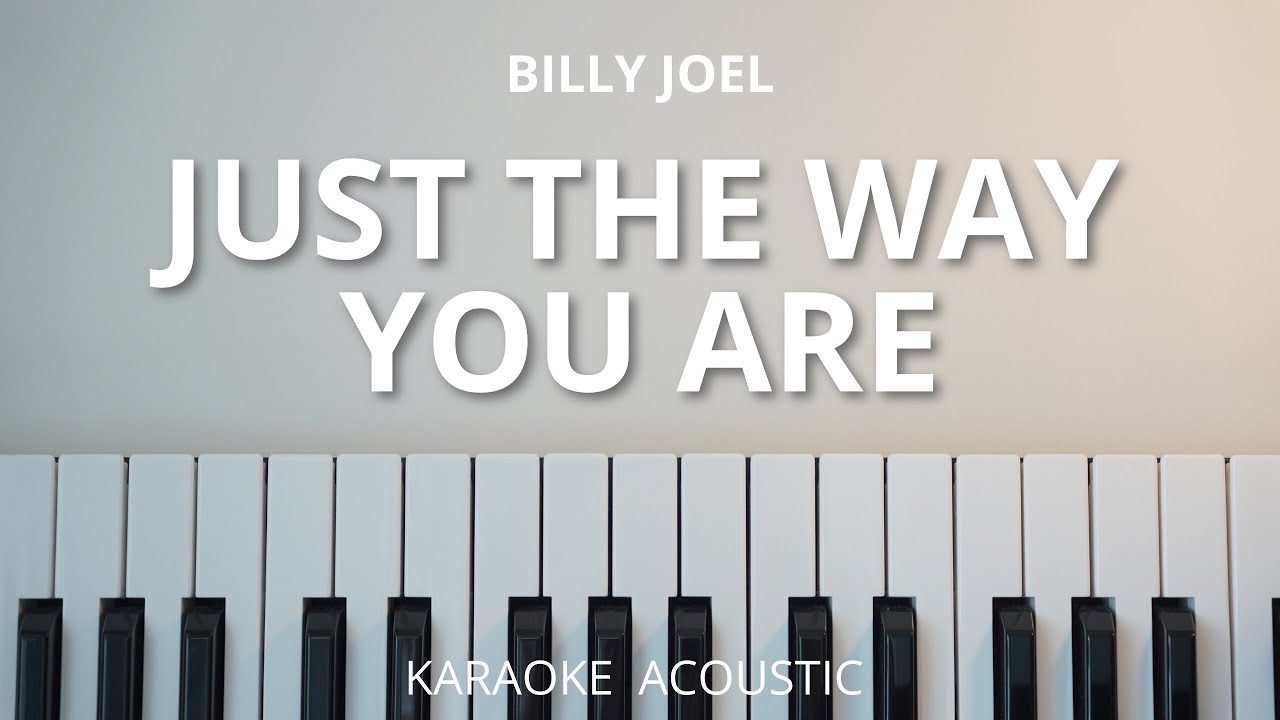 Just The Way You Are Billy Joel (Karaoke Acoustic Piano) YouTube