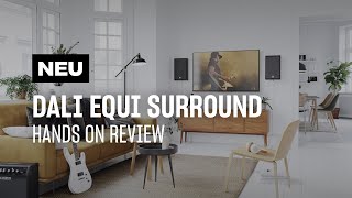 Dali Equi Surround - Hands On Review
