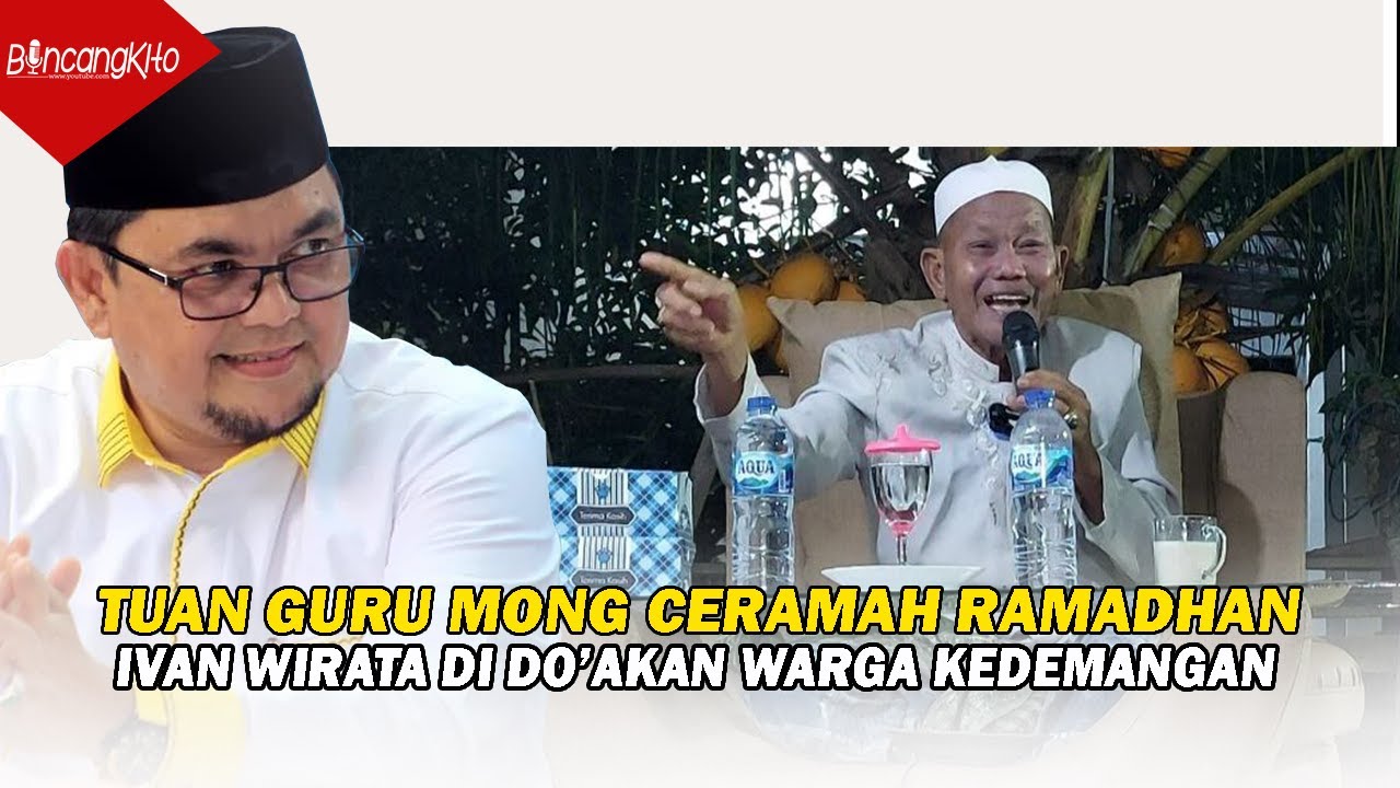 CERAMAH FULL H. ABDURRAHMAN TUAN GURU MONG | SAMBUT RAMADHAN 1443 H. LUCU DAN NGAKAK
