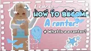 How To Become A Ranter What Is A Ranter?
