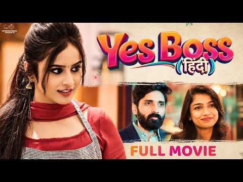 Yes Boss Full Movie | Sheetal Gauthaman | Latest Superhit Romantic Hindi Movie 2026 | South Dubbed