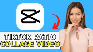 NEW! HOW TO MAKE A CAPCUT COLLAGE VIDEO TIKTOK RATIO IN 2026!