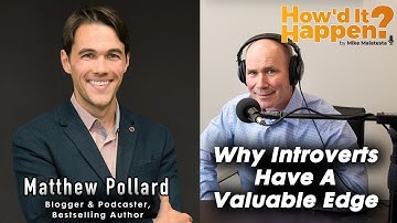 Matthew Pollard, Why Introverts Have A Valuable Edge - Episode 229
