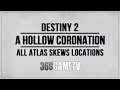 Destiny 2 All Atlas Skews Locations - A Hollow Coronation - Week 4 Atlas Skews Guide / Solution