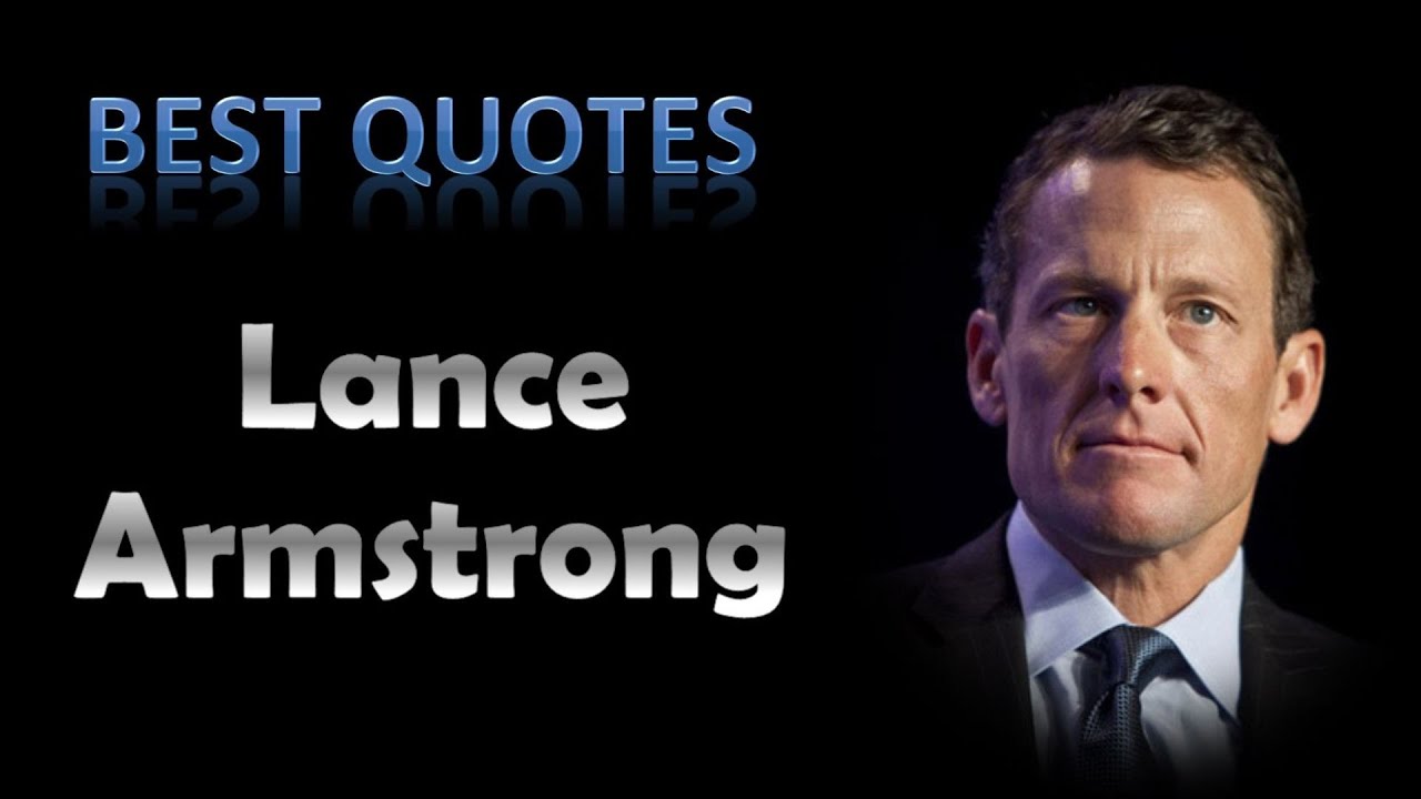 Best Lance Armstrong Quotes