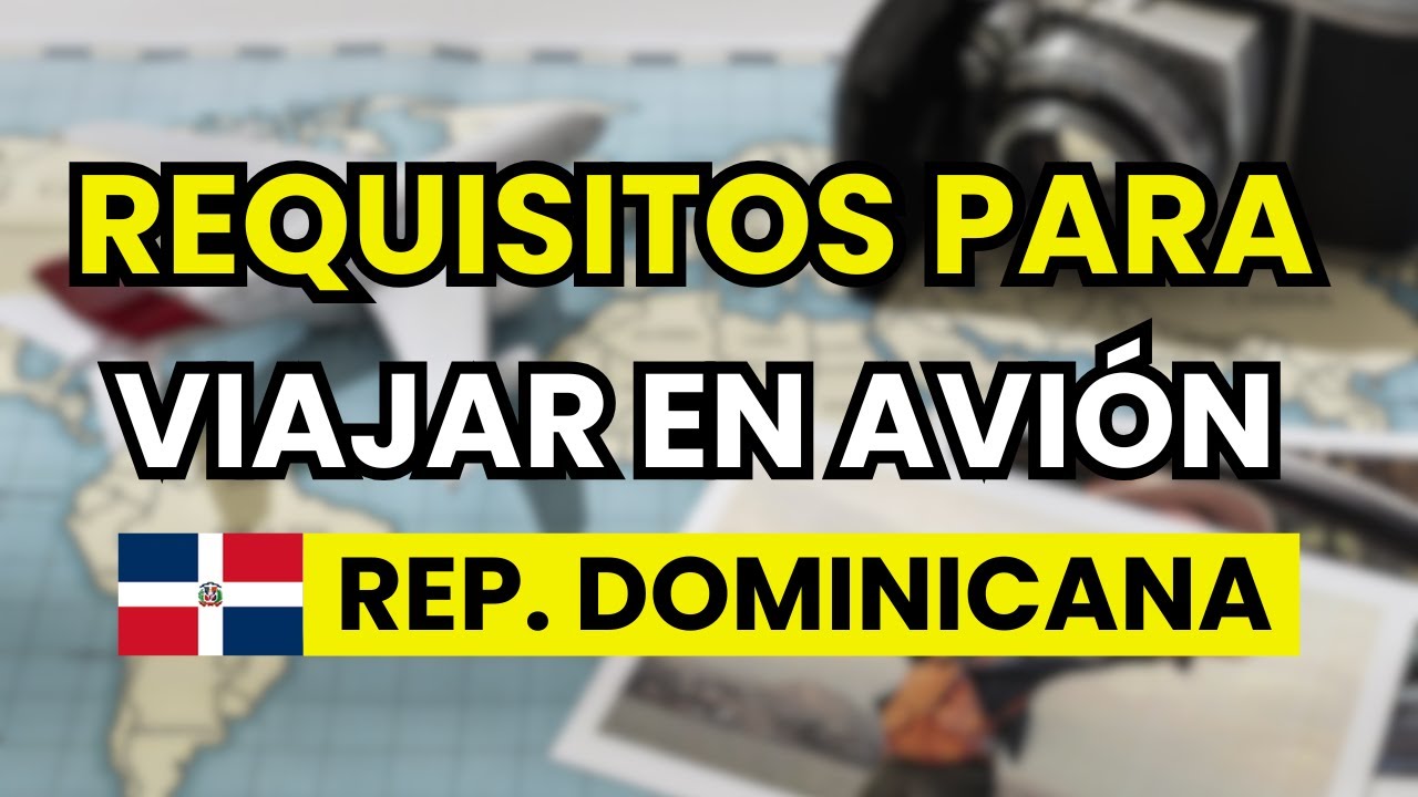 ️ Requisitos para Viajar en Avión DENTRO de República Dominicana 2026 ...