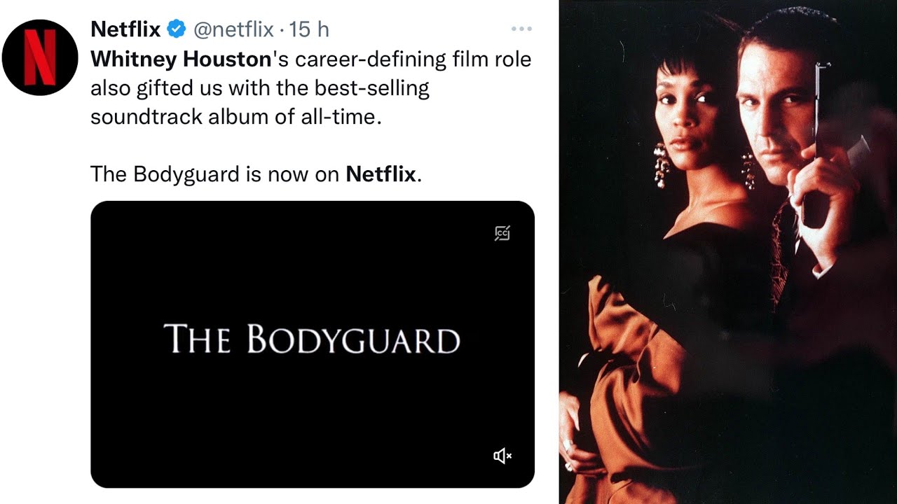 The Bodyguard is Now on Netflix, November 2022 Whitney Houston & Kevin
