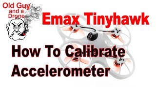 How to Calibrate  Emax Tinyhawk Accelerometer. Drastically improve stability! Profile