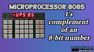 Microprocessor 8085 | 1's complement 8 bit