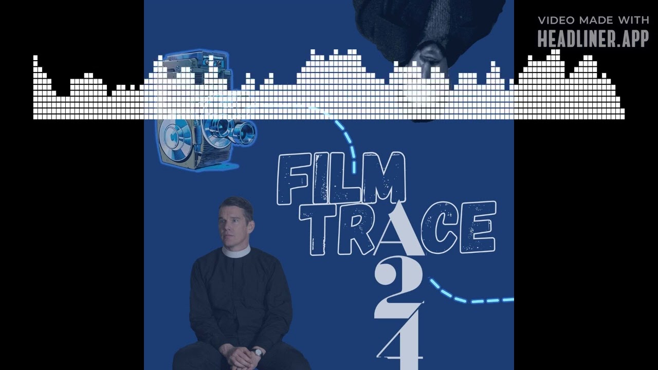 Film Trace - The Rise of A24 - First Reformed (2018) and Ordet (1955)
