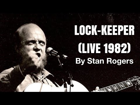 Lock-Keeper (Live 1982) By Stan Rogers