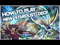 HOW TO PLAY NEW STARDUST DECK DUEL LINKS | BONDS OF THE CONVERGING STARS GUIDE