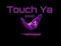 Touch Ya