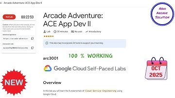 Arcade Adventure: ACE App Dev II || OKT 2025 || #arc3001 #qwiklabs #qwiklabsarcade2025