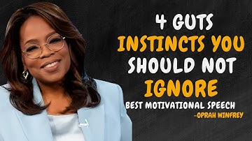 4 Gut Instincts You Should Not Ignore - OPRAH WINFREY MOTIVATION