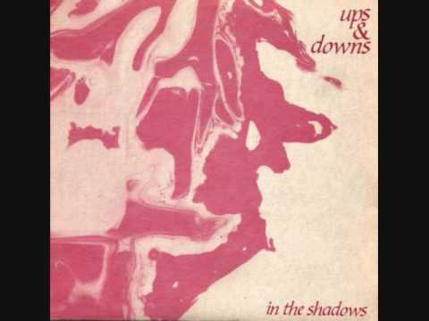 Ups And Downs — Ups and Downs - In The Shadows /  I Wonder / Treah 7" - 1985
