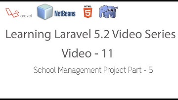Learning Laravel 5.2 Series - School Management Project Part - 5