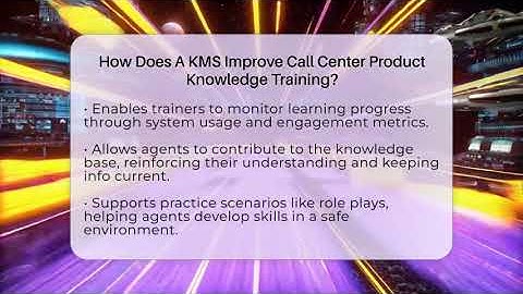 How Does A KMS Improve Call Center Product Knowledge Training? - Call Center Pro Strategies