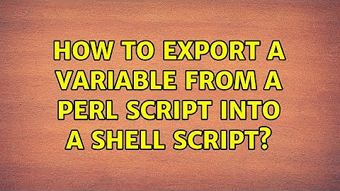 How to export a variable from a perl script into a shell script?