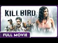 Killbird - Award Nominated Suspenseful Thriller - starring Elysia Rotaru