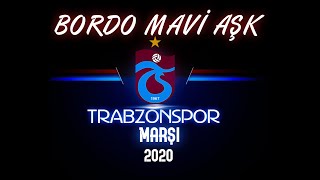 Trabzonspor Marşı 2020/BORDO MAVİ AŞK/ Söz: Arif Odabaş, Beste: Ümüt Çakıcı