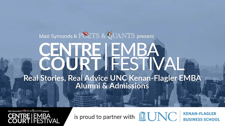 Real Stories, Real Advice UNC Kenan-Flagler EMBA Alumni & Admissions