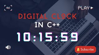 How to Create a Digital Clock in C++ | Step-by-Step Coding Guide