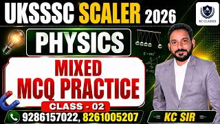 UKSSSC Scaler Physics MCQ Practice | Uttarakhand Scaler 2026 | KC Classes