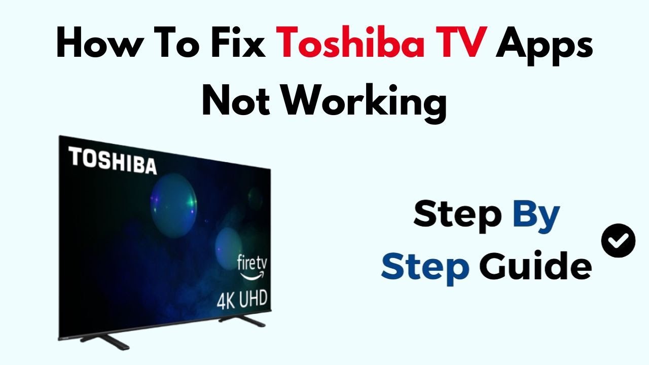 How To Fix Toshiba TV Apps Not Working - YouTube