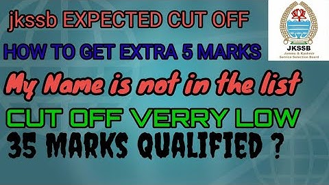 class iv Final cut off/ How To get Extra 5 marks/ Name is not in the list / Cut off very low