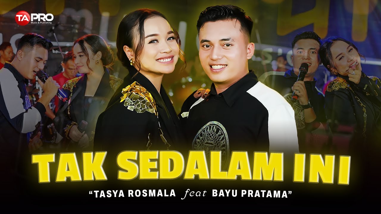 Tak Sedalam Ini - Tasya Rosmala Feat Bayu Pratama (Live Dangdut Version)
