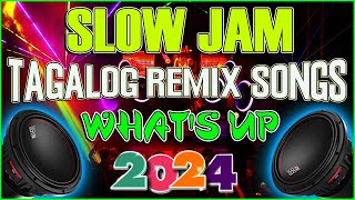 WHAT'S UP ✌ BEST TAGALOG POWER LOVE SONG 2024 ✨ NONSTOP #SLOW JAM REMIX 2024 - NO COPYRIGHT