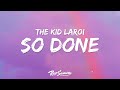 The Kid LAROI - So Done
