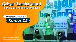 Tari Islami Adref - Kamar D2 Lomba Pra Haflah Akhirussanah 2022