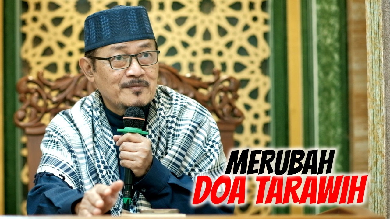 APABOLEH MERUBAH DO'A TARAWIH? : Prof Dr KH Ahmad Zahro MA al-Chafidz