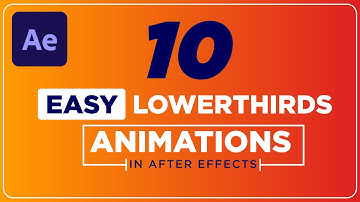 10 Easy Lower thirds Animations in After Effects.  After Effects Basic Masterclass