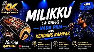 Download lagu MILIKKU - A. RAFIQ | KARAOKE NADA LAKI-LAKI | KENDANG RAMPAK | KURING KARAOKE