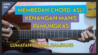 Tutorial Gitar (KENANGAN MANIS - PAMUNGKAS) VERSI ASLI chords