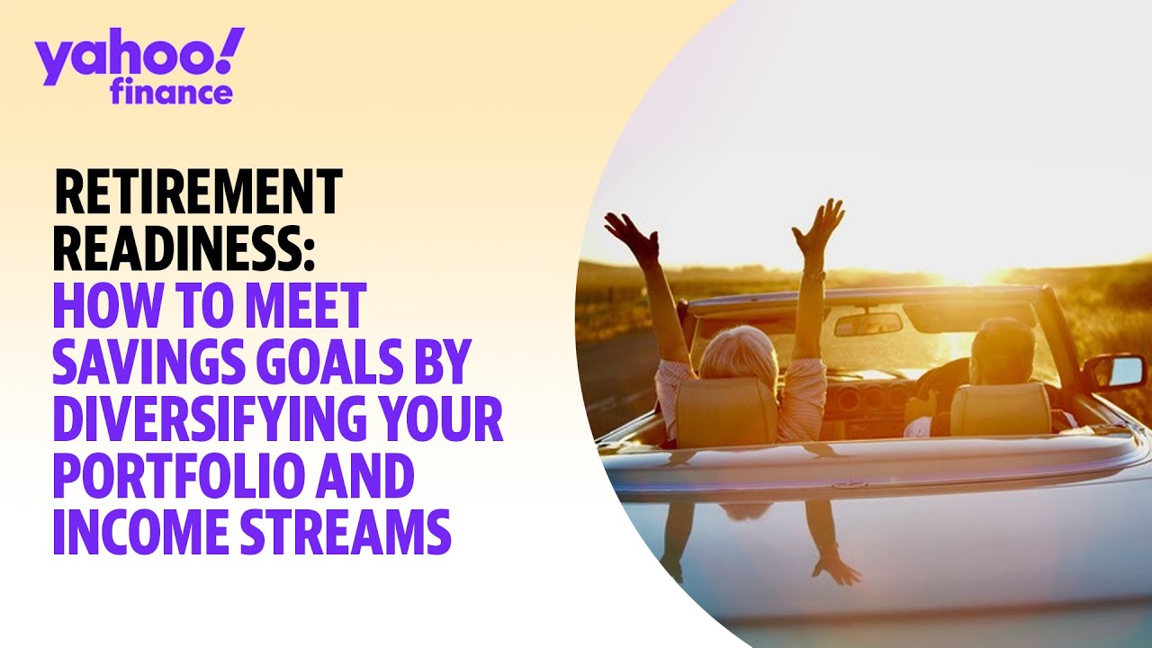 Retirement: Diversifying your portfolio, income streams to meet savings goals
