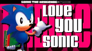 Love you Sonic Tribute Music Video