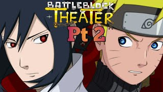 Naruto And Sasuke Plays Battleblock Theater Pt 2