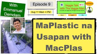 MaPlastic na Usapan with MacPlas - Veggie talk Episode 9