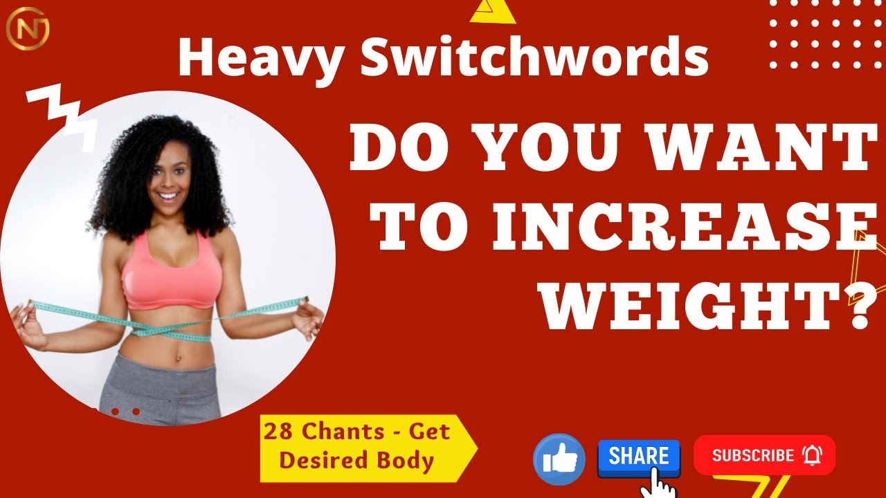 Tired But Not Able To Increase Weight Powerful Switchwords To Increase 